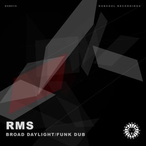 Rms – Broad Daylight/Funk Dub