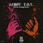 LERØY – T.O.Y. (Never Ending Story)