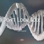 Lou Cypher – Don’t Look Back