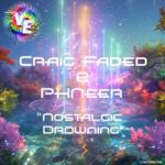 PKNeer, Craig Faded – Nostalgic Drowning