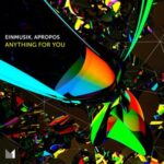 Einmusik, Apropos – Anything for You
