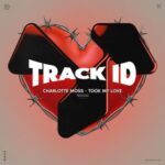 Charlotte Moss – Took My Love