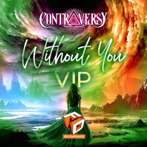 Contraversy – Without You