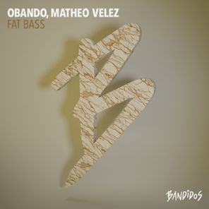 Obando, Matheo Velez – Fat Bass