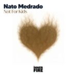 Nato Medrado – Not for Kids