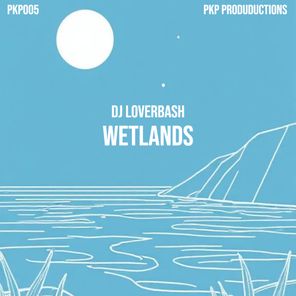 DJ Loverbash – Wetlands