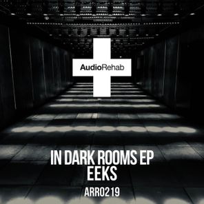 Eeks – In Dark Rooms EP