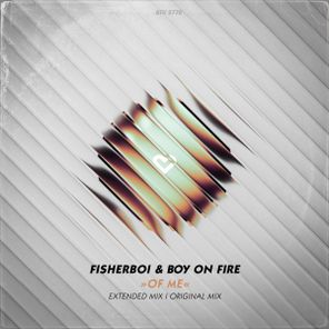 Fisherboi, Boy On Fire – Of Me
