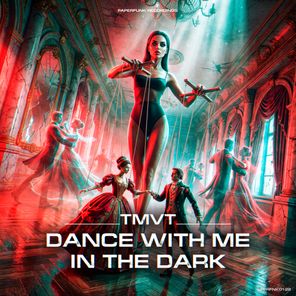 TMVT – Dance With Me In The Dark