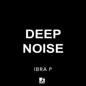 IBRA P – Deep Noise