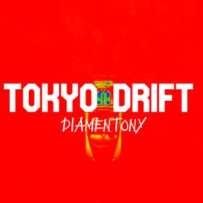 DiamenTony – TOKYO DRIFT