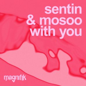 Mosoo, Sentin – With You