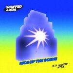 Scuffed, K.O.A – Nice Up The Scene