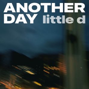 Little D – Another Day (Main Mix)