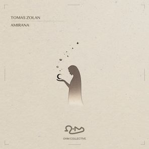 Tomas Zolan, Ohm Collective – Amirana