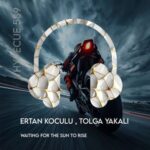 Ertan Koculu, TOLGA YAKALI – Waiting for the Sun to Rise