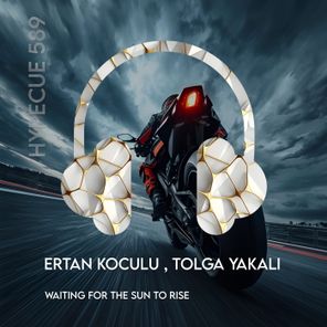 Ertan Koculu, TOLGA YAKALI – Waiting for the Sun to Rise