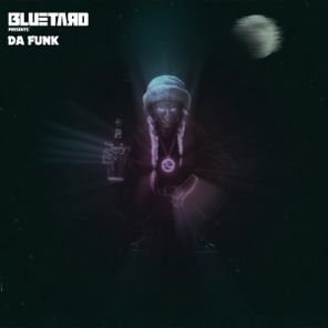BLUETARD – Da Funk