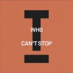 Wh0 – Can’t Stop