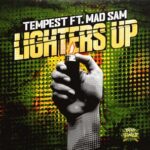 Mad Sam, Tempest – Lighters Up