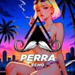 Echo – Perra