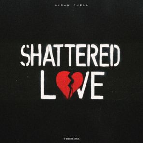 Alban Chela – Shattered Love