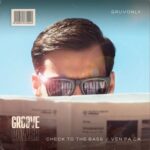 Gruvonly – Check to the Bass