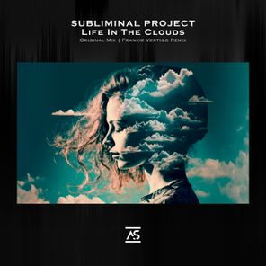 Frankie Vertigo, Subliminal Project – Life in the Clouds