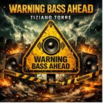 TIZIANO TORRE – Warning Bass Ahead