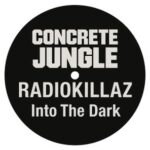 RadioKillaZ – Into The Dark