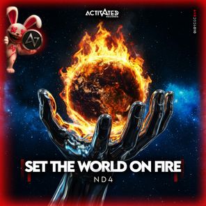 ACTIVATED Records, ND4 – Set The World On Fire