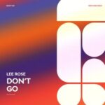 Lee Rose – Don’t Go