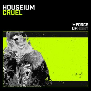 Houseium – Cruel