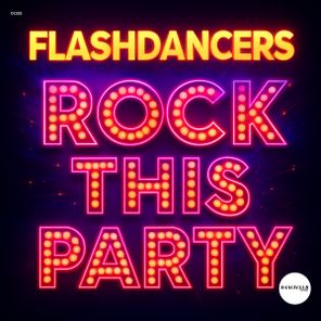 Flashdancers – Rock This Party