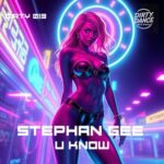 Stephan Gee – U Know