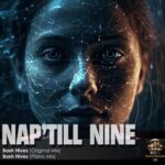Nap’Till Nine – Bash Hives