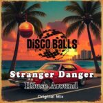 Stranger Danger – House Around