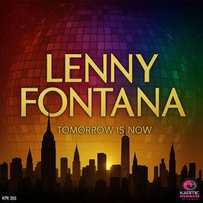Lenny Fontana – Tomorrow Is Now