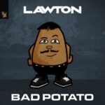 LAWTON – Bad Potato