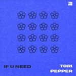 tori pepper - if u need (Extended Mix) 3 tori pepper – if u need (Extended Mix)