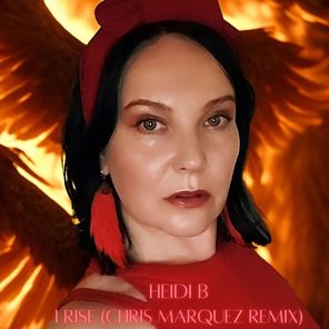 Chris Marquez, Heidi B – I Rise (Chris Marquez Remix)