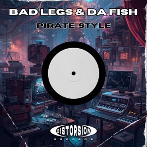 Bad Legs, DA FISH – Pirate Style