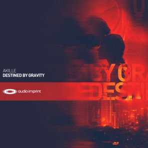 Akille – Destined By Gravity