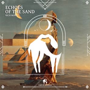 Cafe De Anatolia, RICH MORE – Echoes of the Sand