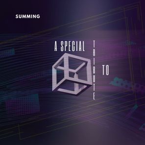 Summing – A Special Tribute To