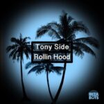 Tony Side – Rollin Hood