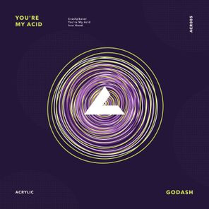 Godash – You’re My Acid