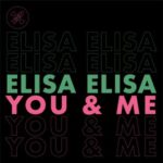 Elisa Elisa – You & Me EP