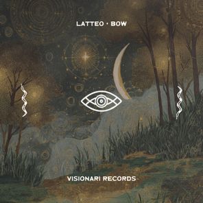Latteo, Visionari – Bow