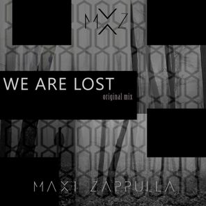 Maxi Zappulla – We are lost
